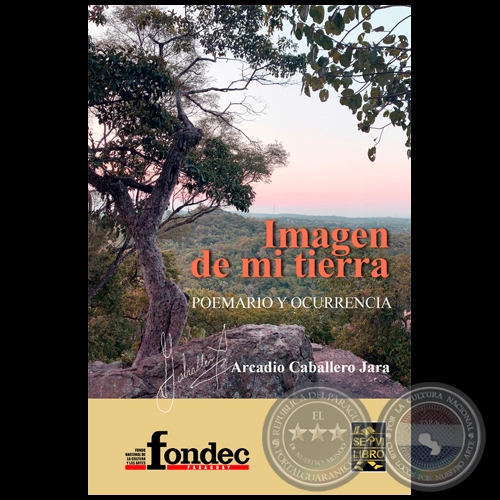 IMAGEN DE MI TIERRA - Autor: ARCADIO CABALLERO JARA - Año 2022